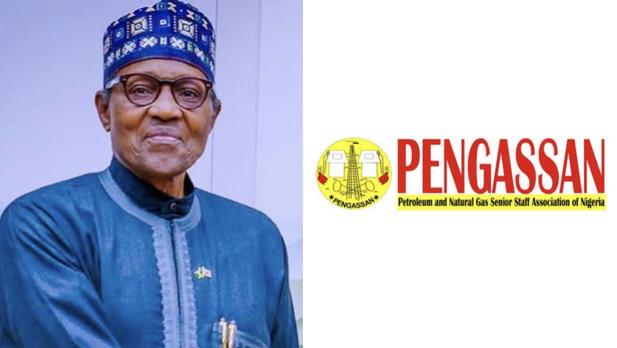 President Muhammadu Buhari and Petroleum and Natural Gas Senior Staff Association of Nigeria (PENGASSAN)