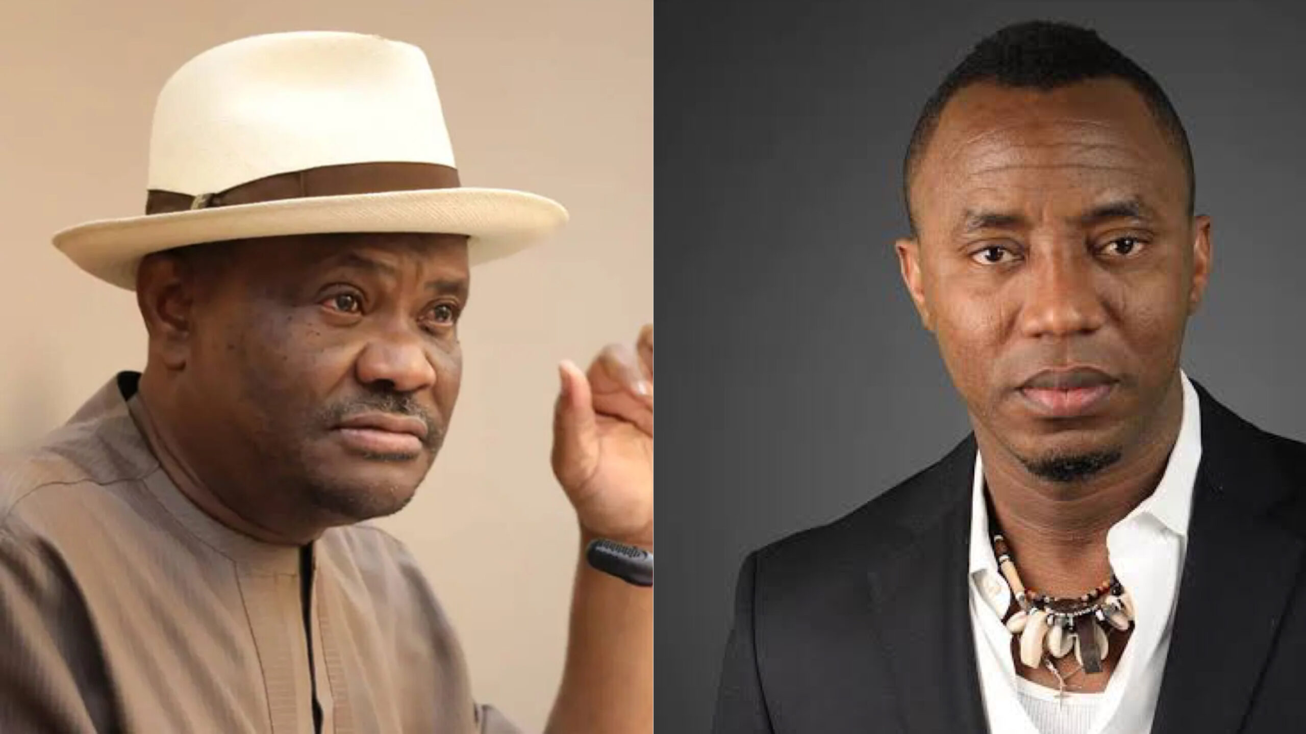 Nyesom Wike and Omoyele Sowore